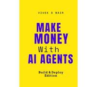 Make Money with AI Agents (Build and Deploy Edition)