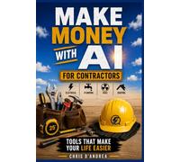 Make Money With AI: For Contractors (AI Business Library)