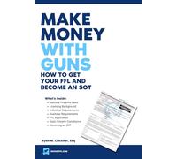Make Money with Guns: How to get your FFL and become an SOT