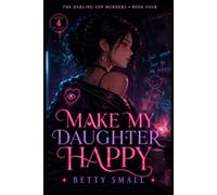 Make My Daughter Happy (The Darling App Murders)