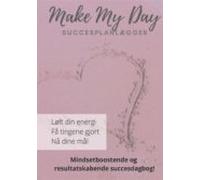 Make My Day - Personalemødet Med Dig Selv (ebook)