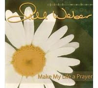 Make My Life A Prayer