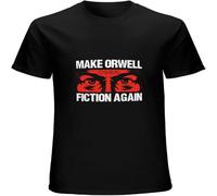 Make Orwell Fiction Again Anti Dystopian Nightmare Protest Unisex T-Shirt Top Mens tee Black XXL