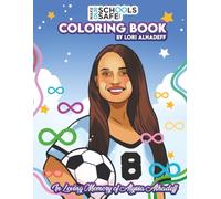 Make Our Schools Safe Coloring Book: In Loving Memory of Alyssa Alhadeff