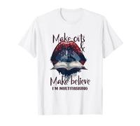 Make Outs and Make Believe I'm Multitasking Camiseta