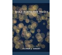 Make Room for Brave: A Maple Glen Christian Romance (Room for Brave: A Maple Glen Romance Series)