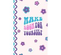 Make Room for Yourself - A Groovy Floral Journal in Blue, Pink & Purple