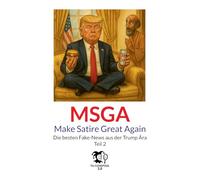 Make Satire Great Again - Teil 2: Die besten Fake-News aus der Trump Ära: 1