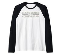 Make Sense Common Again Funny Diciendo Humor sarcástico Vintage Camiseta Manga Raglan