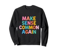 Make Sense Common Again Funny Lógico Pensador Retro Sudadera
