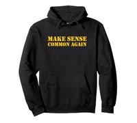 Make Sense Common Again Sudadera con Capucha
