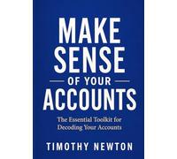 Make Sense of Your Accounts: The Essential Toolkit for Decoding Your Accounts