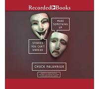 Make Something Up: Historias que no puedes desleer