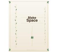 Make Space: A Guided Self-Compassion Journal for Healing, Growth, and Emotional Wellness