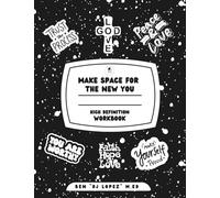 Make Space for the New You: Take Back Your Life: High-Definition Workbook