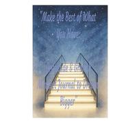 "Make the Best of What You Have: Gratitude & Growth Mindset Journal to Dream Bigger"