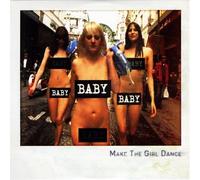Make the Girl Dance - Baby [Import]
