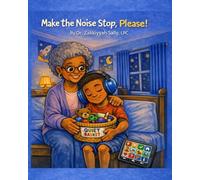 Make the Noise Stop, Please!: A story about a little boy seeking quiet in the midst of a noisy world.