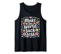 Make The World Suck Less Influencia de la bondad - Camiseta sin Mangas
