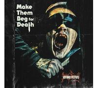 MAKE THEM BEG FOR DEATH (メイク・ゼム・ベグ・フォー・デス)