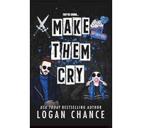 Make Them Cry: A Dark Masked Romcom (Pretty Deadly Things)