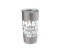 Make Today Amazing Inspirational Typography Graphic Outfit Vaso térmico de acero inoxidable de doble pared