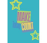 Make Today Count