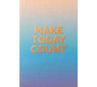 Make Today Count
