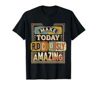Make Today Ridiculously Amazing Mentalidad ||- Camiseta