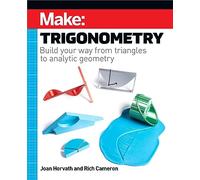 Make - Trigonometry: Build your way from triangles to analytic geometry