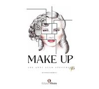 Make Up. 100 anni allo specchio +25. Ediz. deluxe (De ortibus et occasibus)
