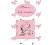 Make up word search puzzle book: Word searches with easy to read print about make up, beauty, cosmetics and more. 6x9 inches, 110 pages, 50+ puzzles... gift for holidays or time alone