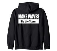 MAKE WAVES - Be the Storm / Haz olas - Sé la tormenta Sudadera con Capucha