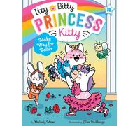 Make Way for Ballet: 15 (Itty Bitty Princess Kitty, 15)