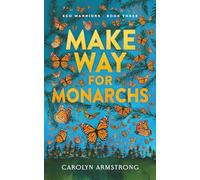 Make Way For Monarchs (ECO WARRIORS)