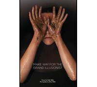 Make Way for the Grand Illusionist
