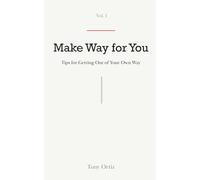 Make Way for You: Tips for Getting Out of Your Own Way