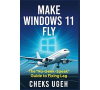 MAKE WINDOWS 11 FLY: The "No-Geek-Speak" Guide to Fixing Lag (Even If You Don’t Know What RAM Is)