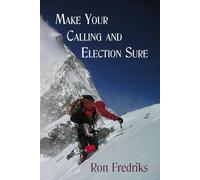 Make Your Calling and Election Sure