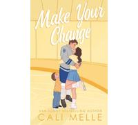 Make Your Change: A Secret Child Hockey Romance (Aston Archers Hockey)