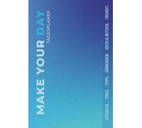 Make Your Day - A5 Tagesplaner "BlueVision" Edition (undatiert): All-in-One Journal für Business & Alltag: Mit 1 Tag/Seite, Monatsplanung & Rückblick, ... Tracker, Wishboard, Gönnungen, Listen & mehr.