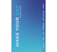 Make Your Day - A5 Tagesplaner "BlueVision" Premium Edition (Hardcover, undatiert): All-in-One Journal für Business & Alltag: Mit 1 Tag/Seite, ... Tracker, Wishboard, Gönnungen, Listen & mehr.