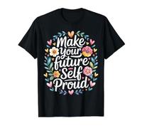 Make Your Future Self Proud Reminder Progress Journey - Camiseta gráfica económica, Hombre, Negro, S