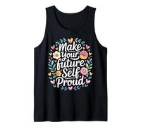 Make Your Future Self Proud Reminder Progress Journey - Camiseta sin Mangas