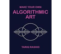 Make Your Own Algorithmic Art