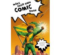 Make your own comic book: The Ultimate Blank Comic Book & Creative Journal | Fun Activity Workbook for Kids, Teens and Beginners
