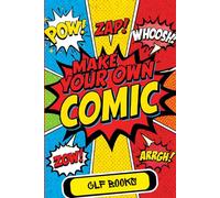 Make Your Own Comic: DIY Comic Book For Kids | Draw your own characters | Write your own stories | Create your own adventures!