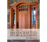Make Your Own Handcrafted Doors & Windows