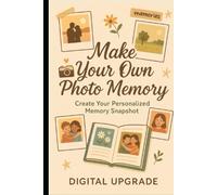 Make Your Own Photo Memory: Create Your Personalized Memory Snapshot