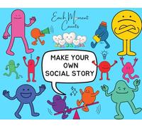 Make Your Own Social Story: Each Moment Counts